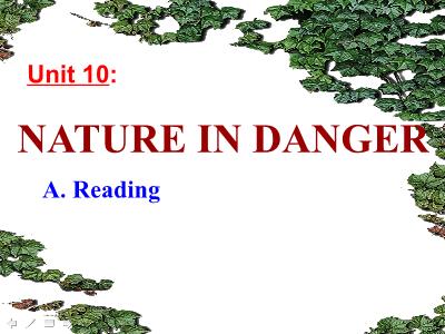 Bài giảng môn Tiếng Anh 11 - Unit 10: Nature in danger