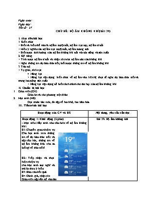 Giáo án Vật lí Lớp 10 - Chương 7 - Chủ đề 4: Độ ẩm không khí - Bài 39