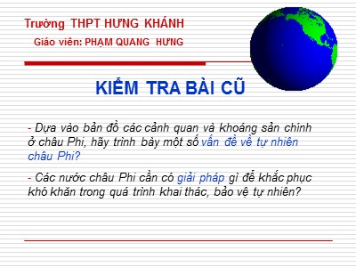 Bài giảng Địa lí 11 - Bài 5: Một số vấn đề của châu lục và khu vực - Năm học 2022-2023 - Phạm Quang Hưng - Trường THPT Hưng Khánh