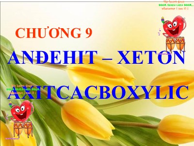 Bài giảng Hóa học 11 - Bài 44: Anđehit - Xeton - Năm học 2022-2023 - Nguyễn Na - Trường THPT Bãi Cháy