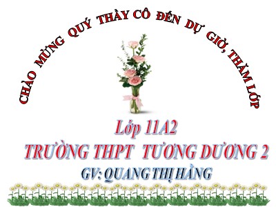 Bài giảng Ngữ văn 11 - Bài Tiếng Việt: Phong cách ngôn ngữ chính luận (Tiết 1) - Năm học 2022-2023 - Quang Thị Hằng - Trường THPT Tương Dương 2