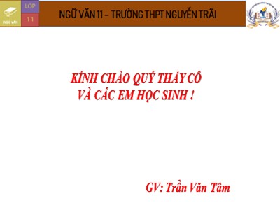Bài giảng Ngữ văn 11 - Tuần 13: Chí Phèo - Năm học 2022-2023 - Trần Văn Tâm - Trường THPT Nguyễn Trãi