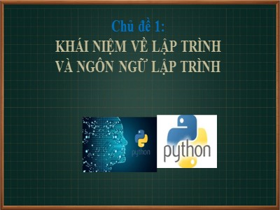 Bài giảng Tin học 11 - Bài 1: Khái niệm lập trình và ngôn ngữ lập trình - Năm học 2022-2023 - Nhóm 5 - Trường THPT Nguyễn Thái Học