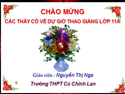 Bài giảng Ngữ văn 11 - Tuần 13: Chí Phèo - Năm học 2022-2023 - Nguyễn Thị Nga - Trường THPT Cù Chính Lan