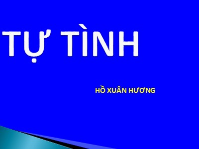 Bài giảng Ngữ văn 11 - Tuần 2: Tự tình (Bài II) - Năm học 2022-2023 - Lý Quang Hồng - Trường THPT Nguyễn Bỉnh Khiêm