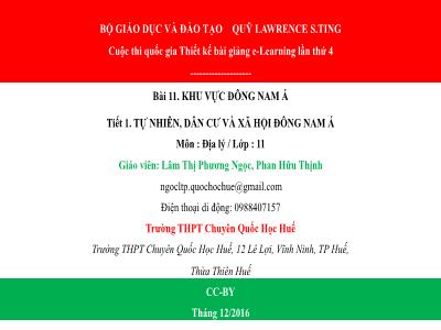 Bài giảng Địa lí Lớp 11 - Bài 11: Khu vực Đông Nam Á - Tiết 1: Tự nhiên, dân cư và xã hội Đông Nam Á - Lâm Thị Phương Ngọc