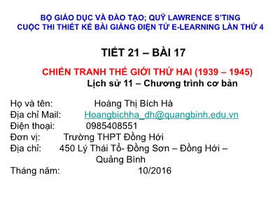 Bài giảng Lịch sử Lớp 11 - Tiết 21, Bài 17: Chiến tranh thế giới thứ hai (1939-1945) - Hoàng Thị Bích Hà