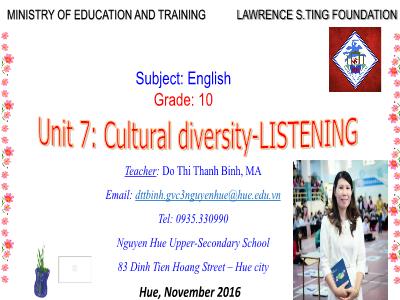 Bài giảng Tiếng Anh Lớp 11 - Unit 7: Cultural diversity - Listening - Đỗ Thị Thanh Bình