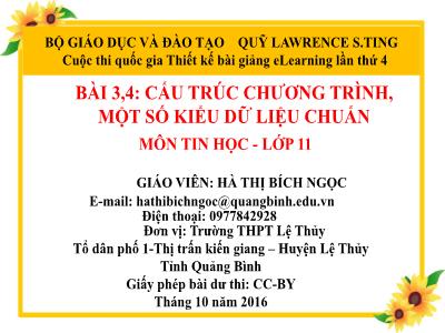 Bài giảng Tin học Lớp 11 - Bài 3+4: Cấu trúc chương trình, một số kiểu dữ liệu chuẩn - Hà Thị Bích Ngọc