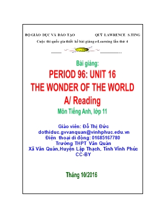 Thuyết minh bài giảng Tiếng Anh Lớp 11 - Unit 16: The wonder of the world - A: Reading - Đỗ Thị Đức