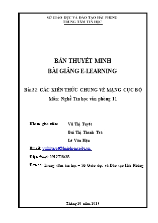 Thuyết minh bài giảng Tin học Lớp 11 - Bài 32: Các kiến thức chung về mạng cục bộ - Vũ Thị Tuyết