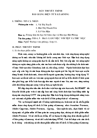 Thuyết minh bài giảng Tin học Lớp 11 - Tiết 4+5, Bài 3: Làm việc với tệp và thư mục - Vũ Thị Tuyết